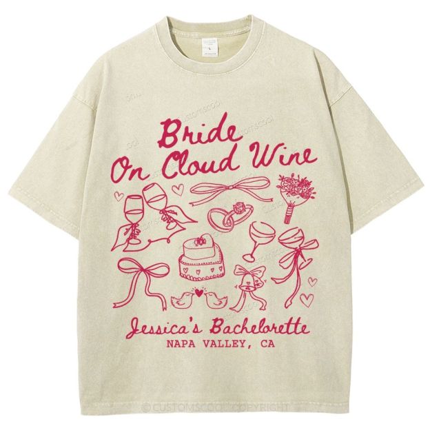 Bride On Cloud Wine Bachelorette Party Custom Unisex Fit Washed T-Shirt Customsool