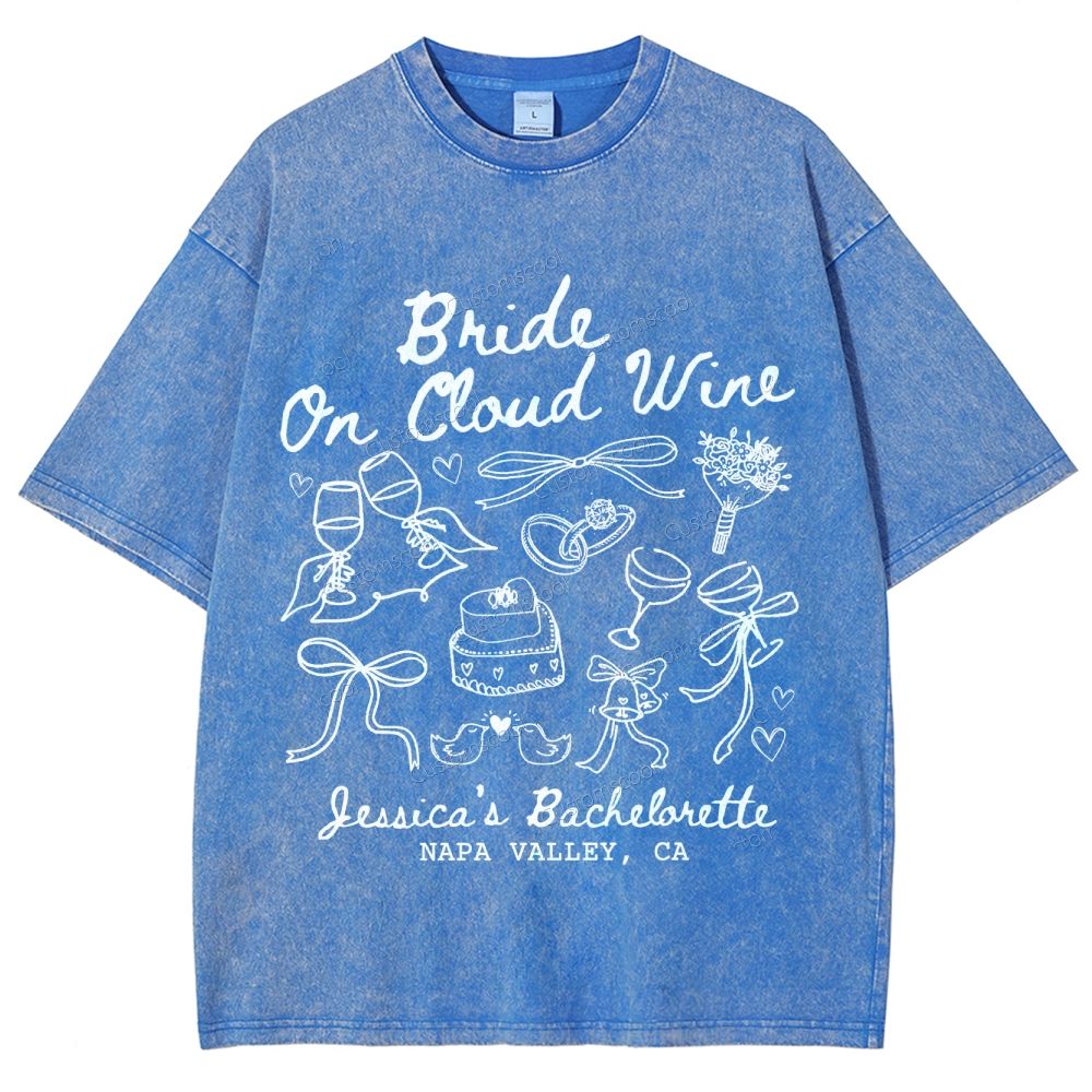 Bride On Cloud Wine Bachelorette Party Custom Unisex Fit Washed T-Shirt Customsool