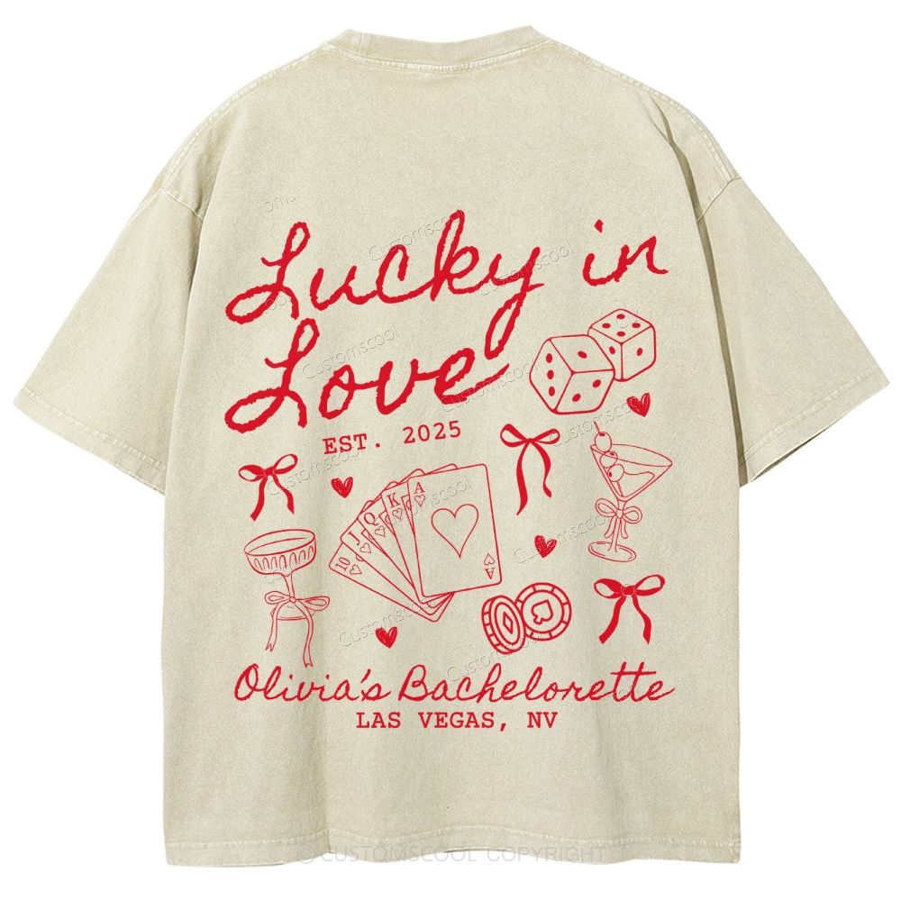 Lucky in Love Custom Bachelorette Unisex Fit Washed T-Shirt Customsool