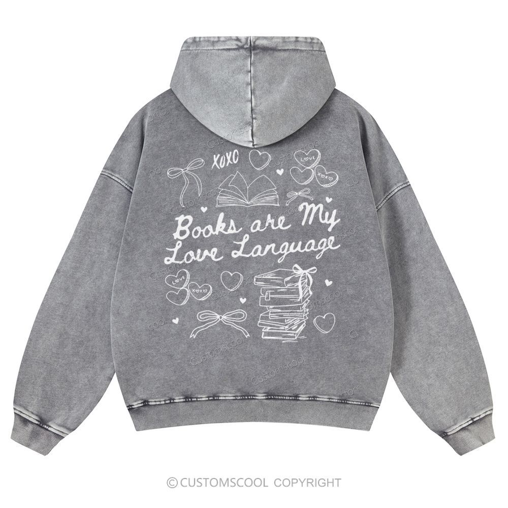 Books are My Love Language Casual Washed Hoodie Customscool
