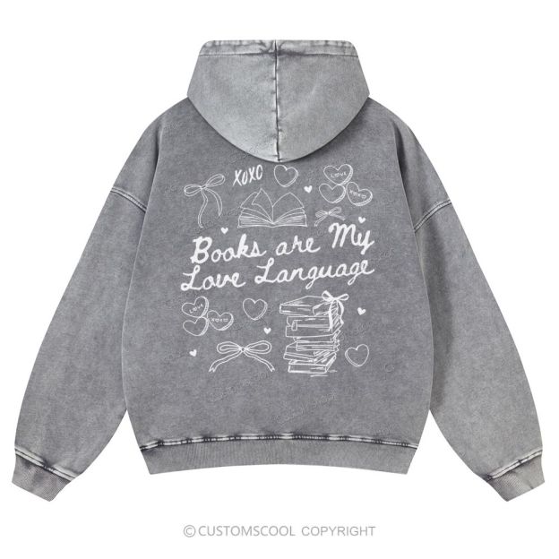 Books are My Love Language Casual Washed Hoodie Customscool