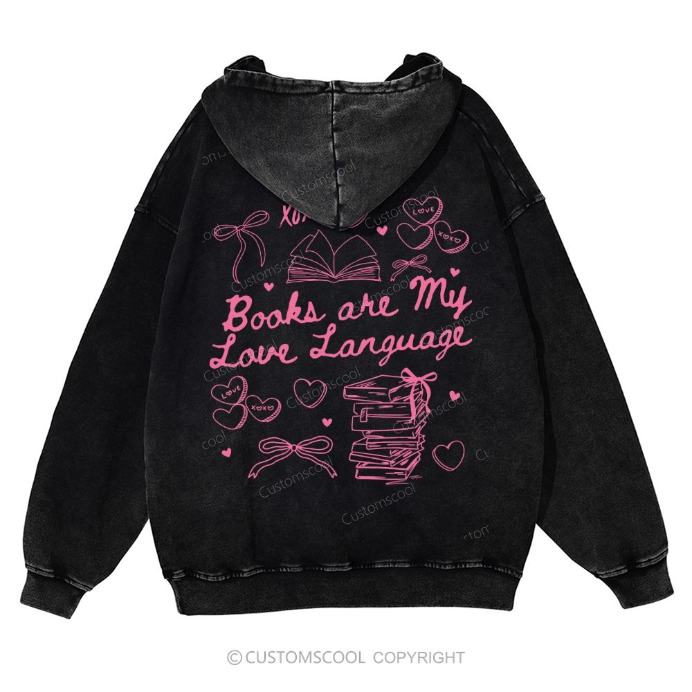 Books are My Love Language Casual Washed Hoodie Customscool