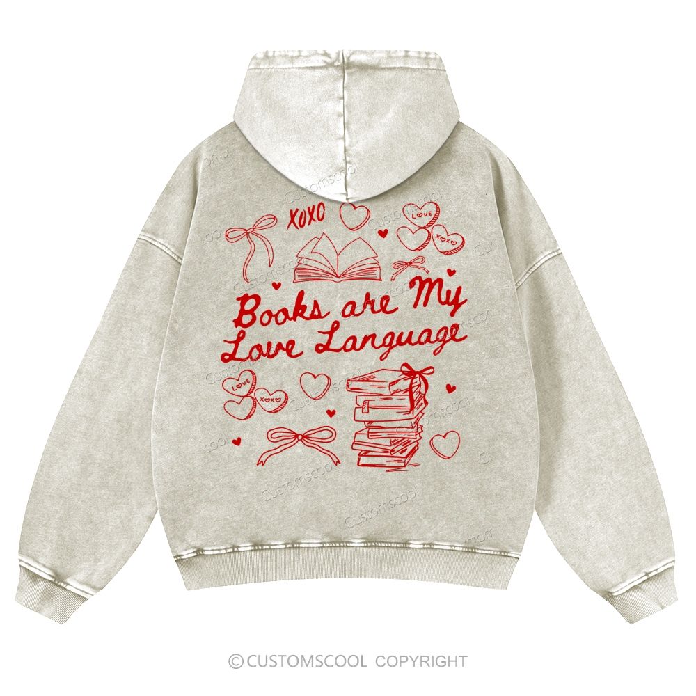 Books are My Love Language Casual Washed Hoodie Customscool