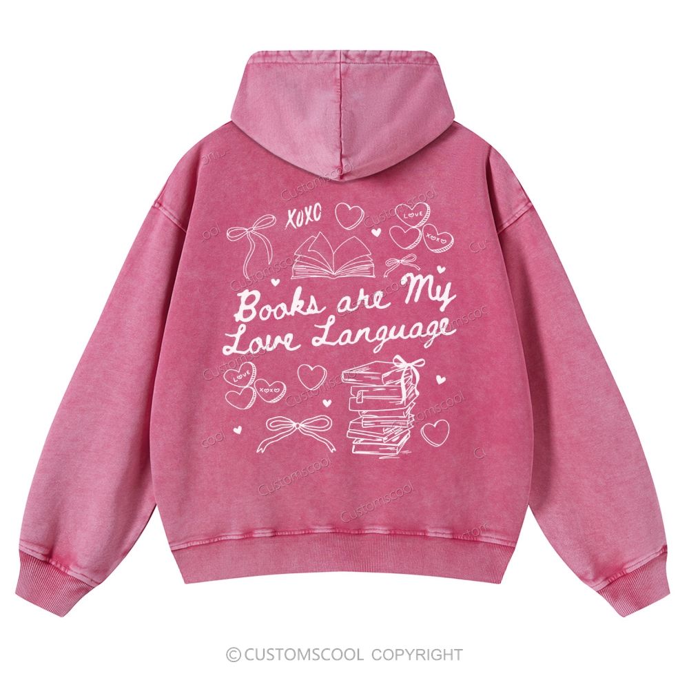 Books are My Love Language Casual Washed Hoodie Customscool