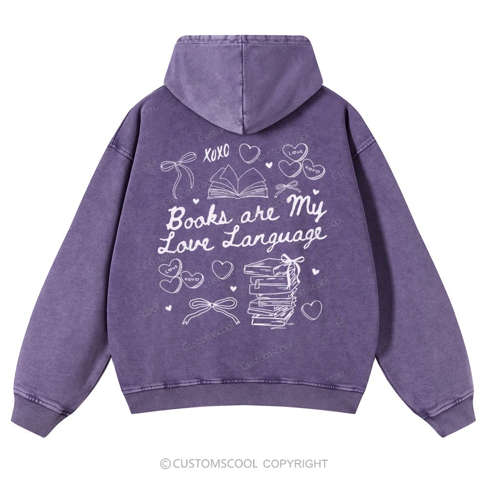 Books are My Love Language Casual Washed Hoodie Customscool