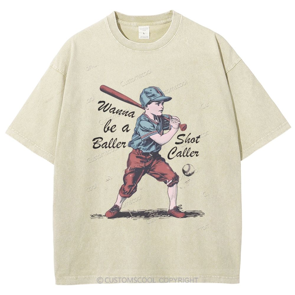 Wanna Be A Baller Shot Caller Unisex Fit Washed T-Shirt