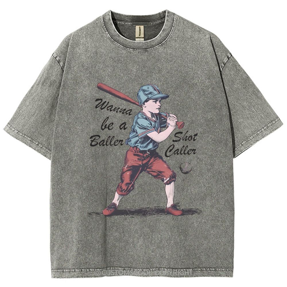 Wanna Be A Baller Shot Caller Unisex Fit Washed T-Shirt