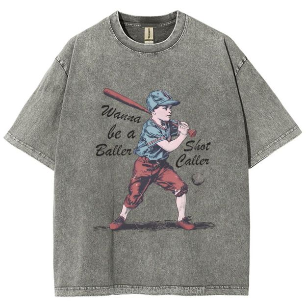 Wanna Be A Baller Shot Caller Unisex Fit Washed T-Shirt