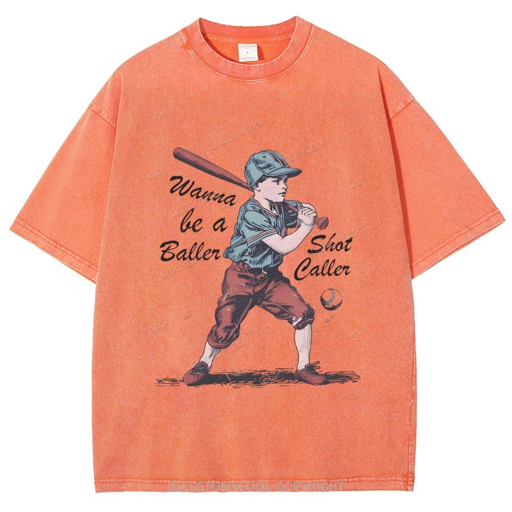 Wanna Be A Baller Shot Caller Unisex Fit Washed T-Shirt