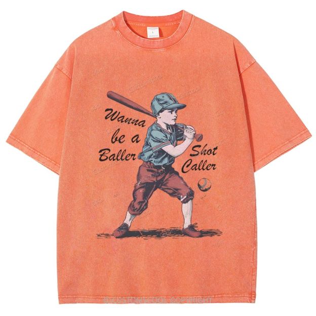Wanna Be A Baller Shot Caller Unisex Fit Washed T-Shirt