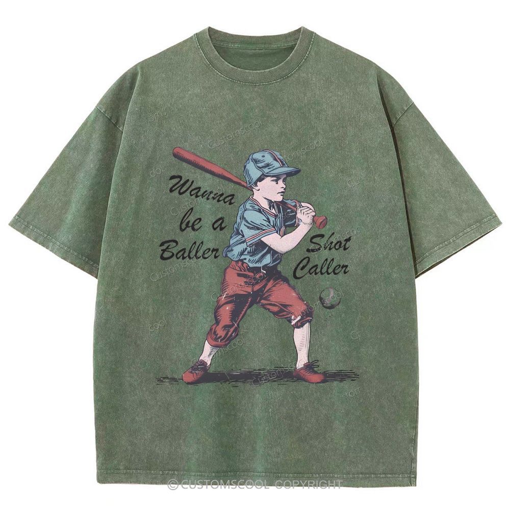 Wanna Be A Baller Shot Caller Unisex Fit Washed T-Shirt