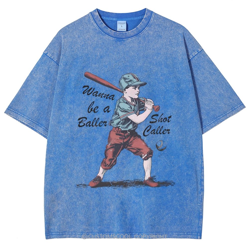 Wanna Be A Baller Shot Caller Unisex Fit Washed T-Shirt