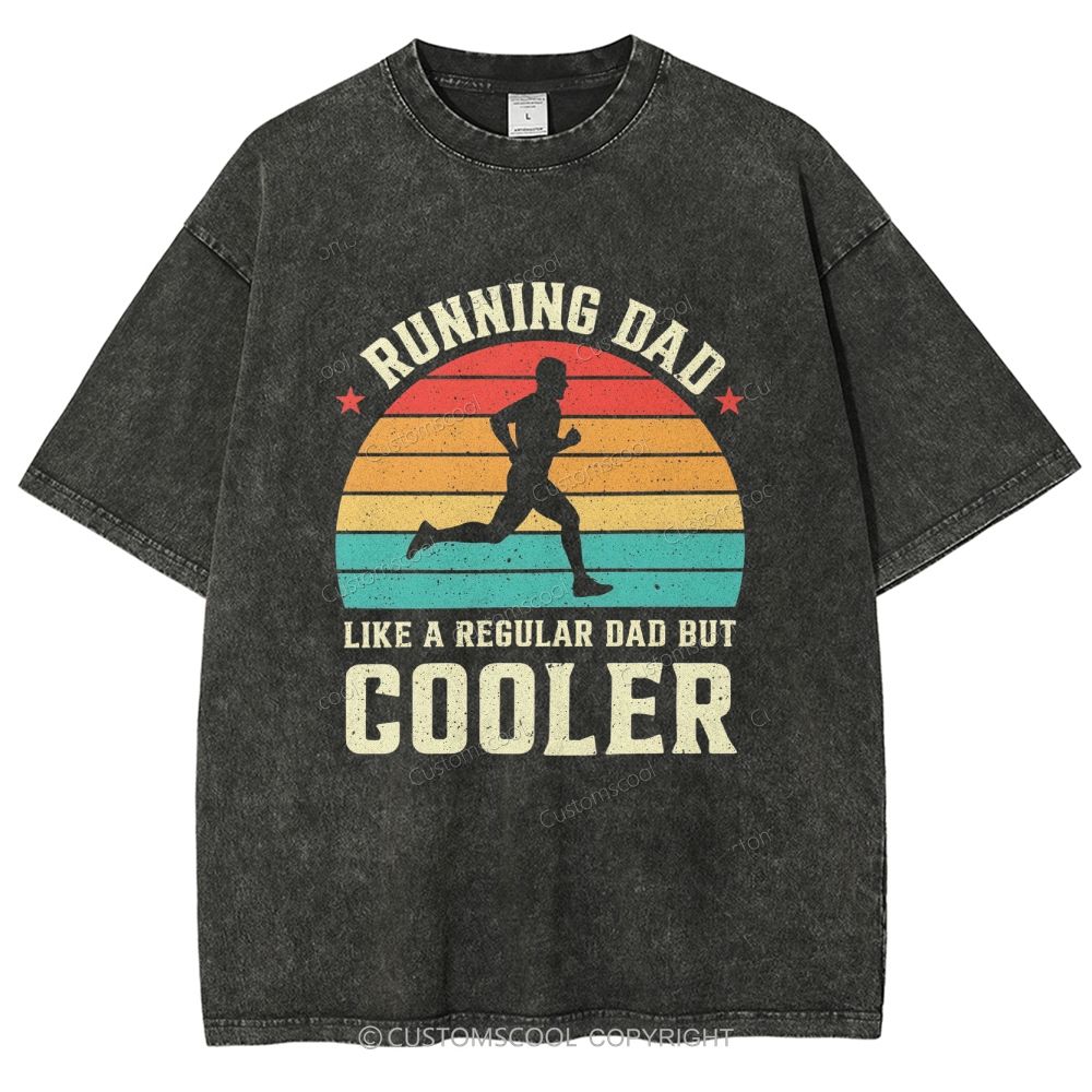 Running Dad Like A Regular Dad But Cooler Unisex Fit Washed T-Shirt