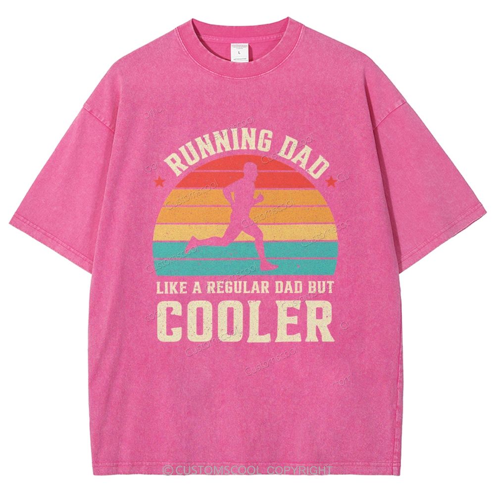 Running Dad Like A Regular Dad But Cooler Unisex Fit Washed T-Shirt