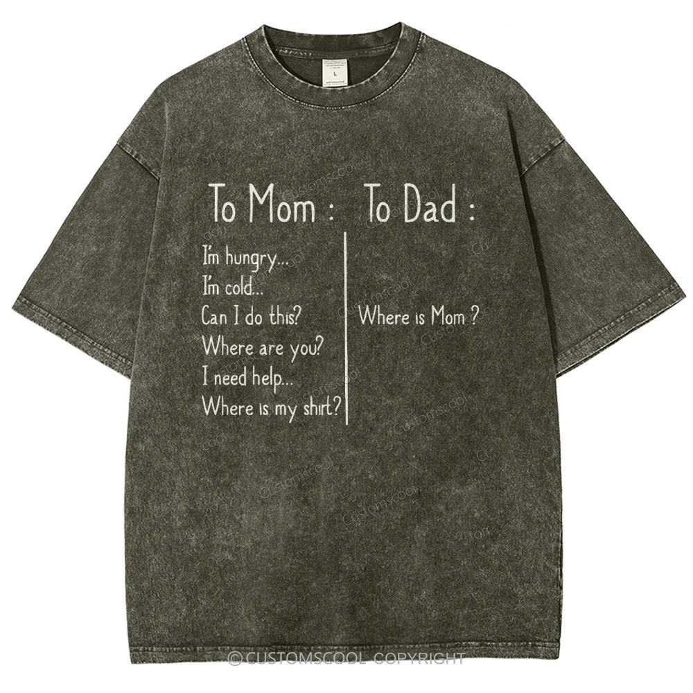 To Mom Unisex Fit Washed T-Shirt Mother's Day Gift Customscool