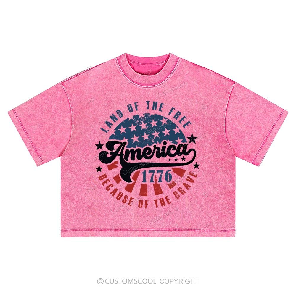 America Land Of The Free Because Of The Brave  Washed Cropped T-Shirt