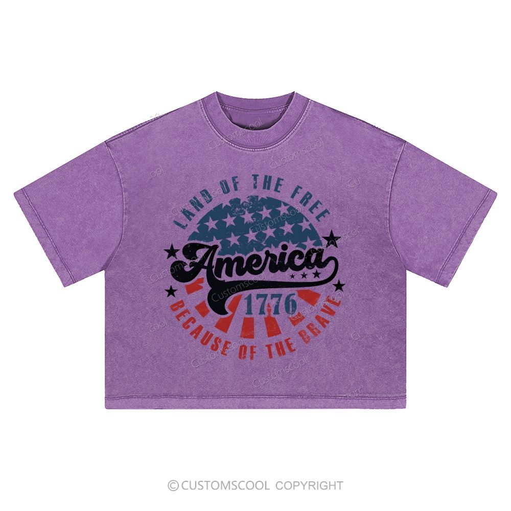 America Land Of The Free Because Of The Brave  Washed Cropped T-Shirt