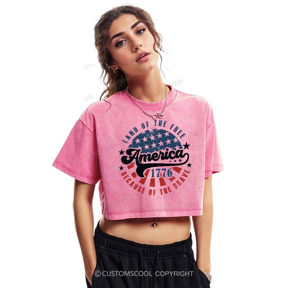 America Land Of The Free Because Of The Brave  Washed Cropped T-Shirt