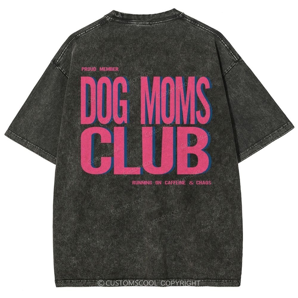 Dog Moms Club Unisex Fit Washed T-Shirt