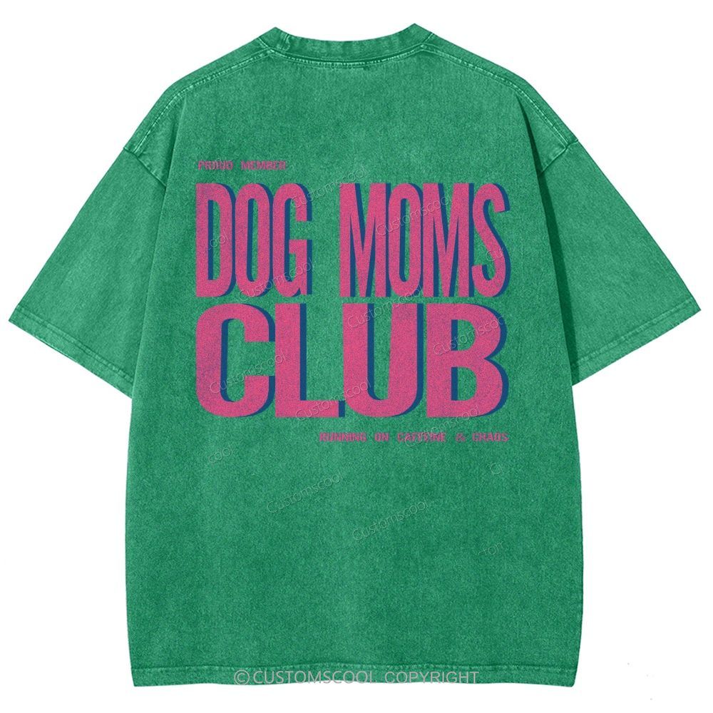 Dog Moms Club Unisex Fit Washed T-Shirt