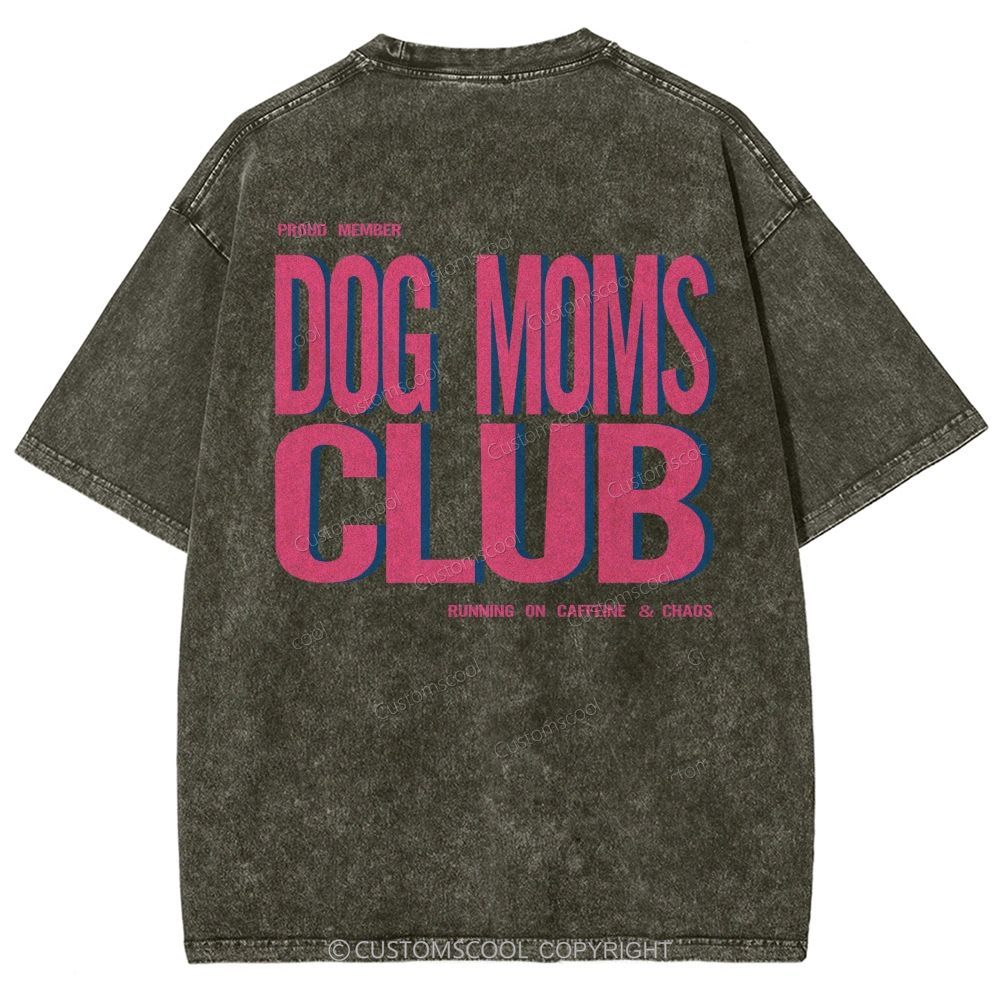Dog Moms Club Unisex Fit Washed T-Shirt