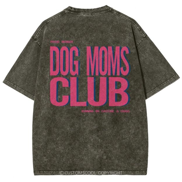 Dog Moms Club Unisex Fit Washed T-Shirt