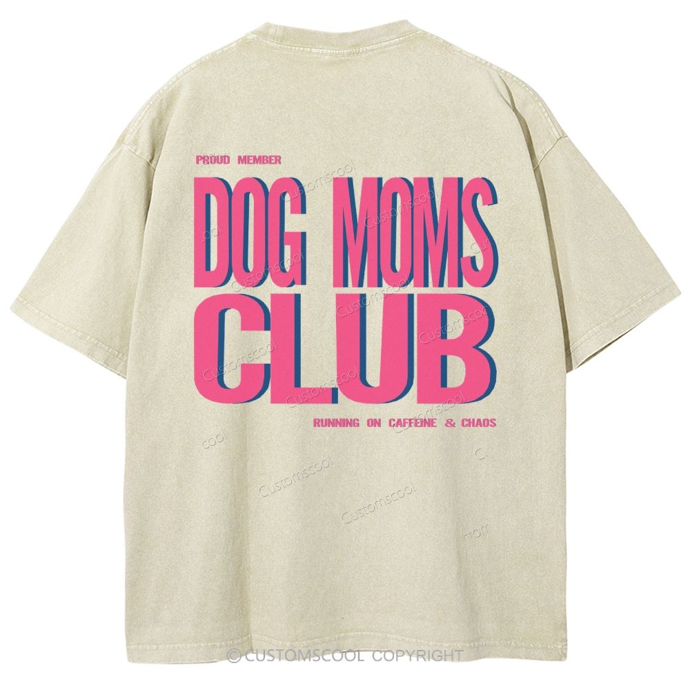 Dog Moms Club Unisex Fit Washed T-Shirt