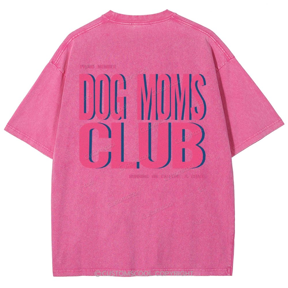 Dog Moms Club Unisex Fit Washed T-Shirt