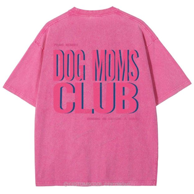 Dog Moms Club Unisex Fit Washed T-Shirt