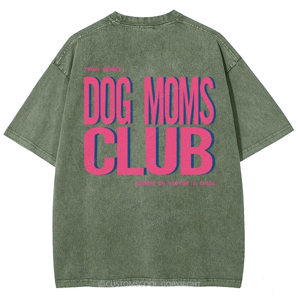 Dog Moms Club Unisex Fit Washed T-Shirt