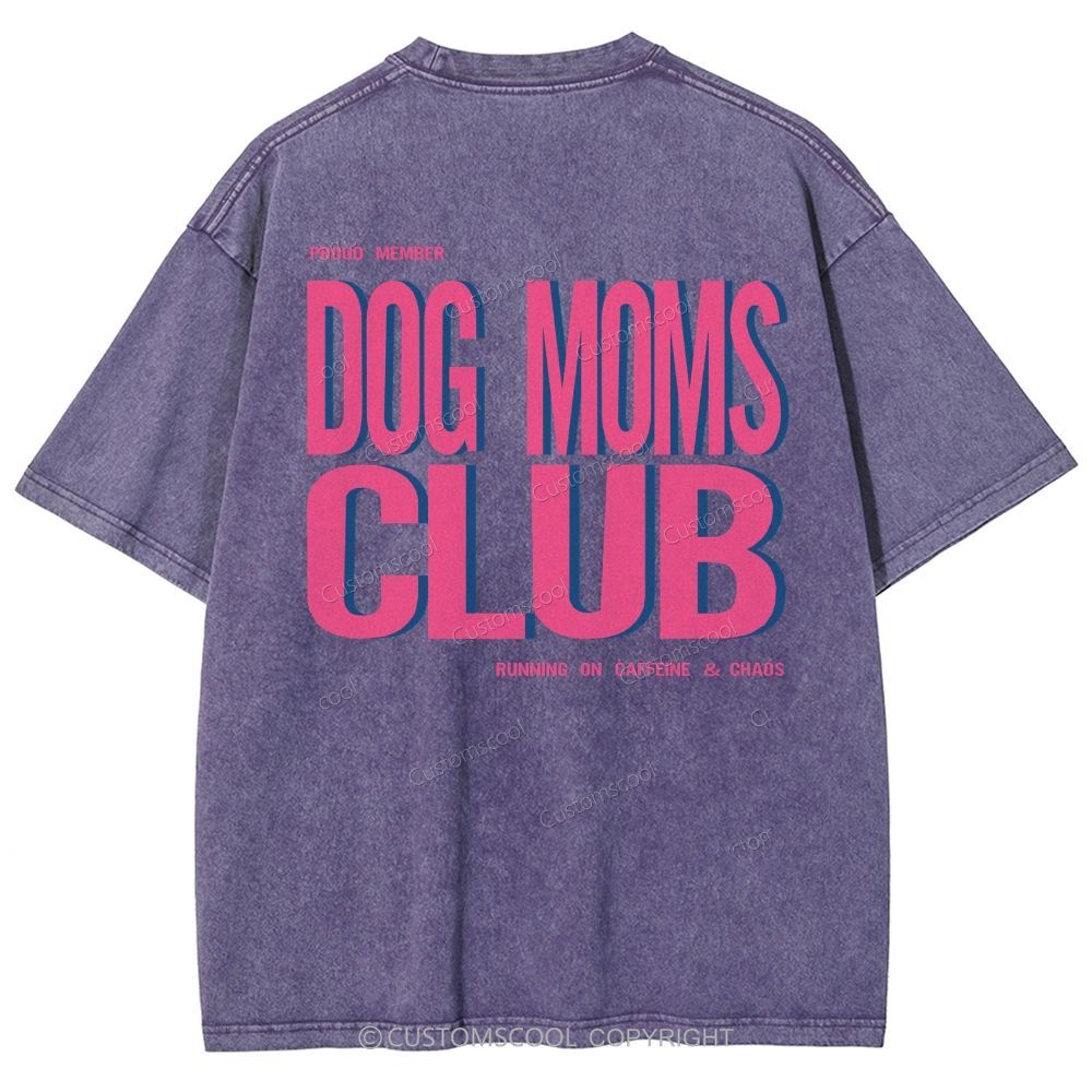 Dog Moms Club Unisex Fit Washed T-Shirt