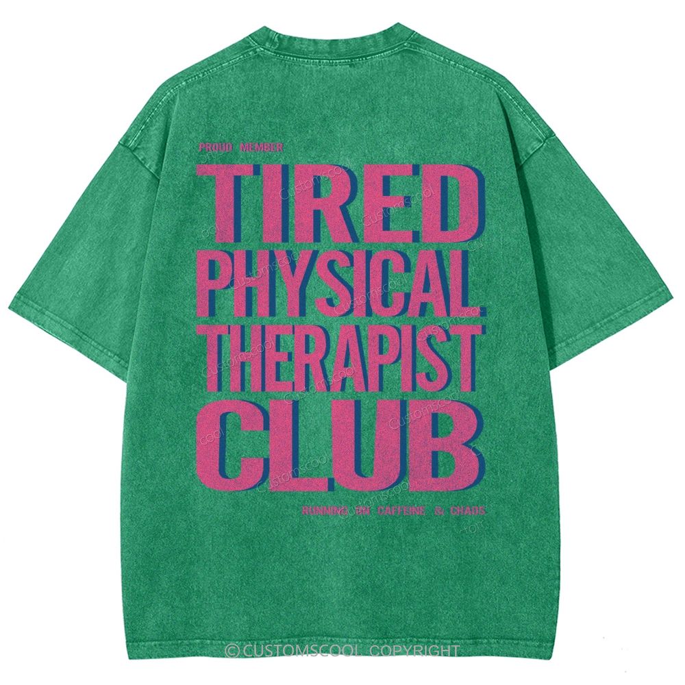 Tired Physical Therapist Club Unisex Fit Washed T-Shirt Customscool