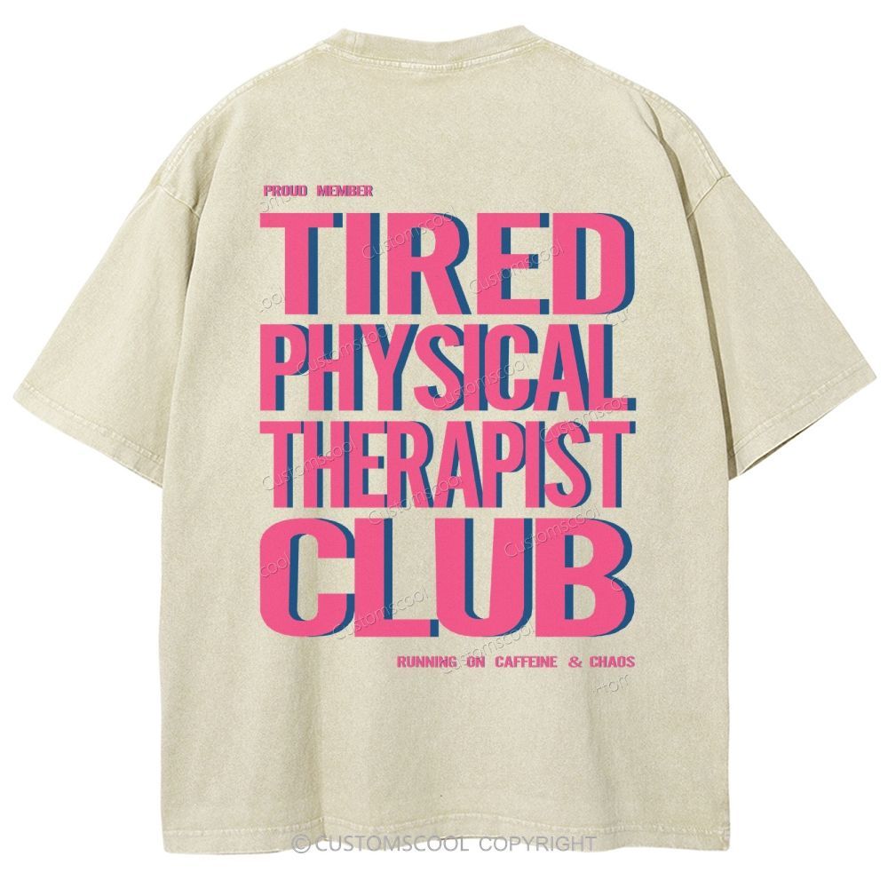 Tired Physical Therapist Club Unisex Fit Washed T-Shirt Customscool