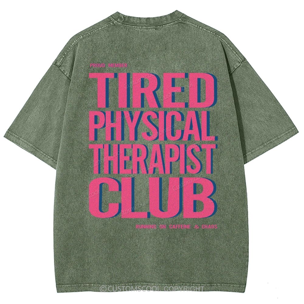 Tired Physical Therapist Club Unisex Fit Washed T-Shirt Customscool