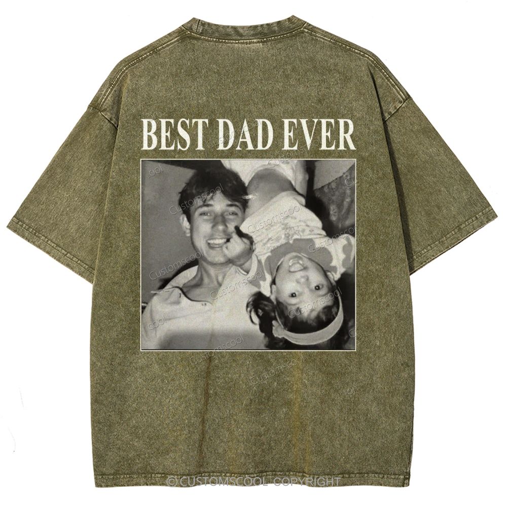 Best Dad Ever Addcustom Photo Unisex Fit Washed T-Shirt cUSTOMSCOOL