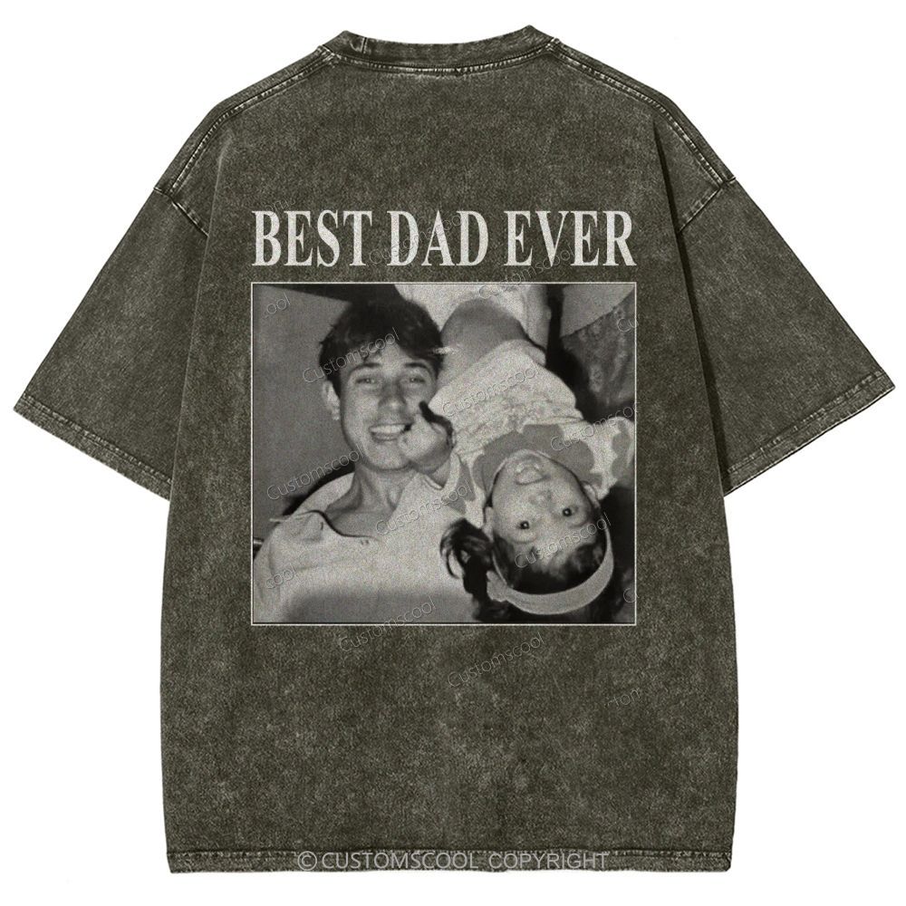 Best Dad Ever Addcustom Photo Unisex Fit Washed T-Shirt cUSTOMSCOOL