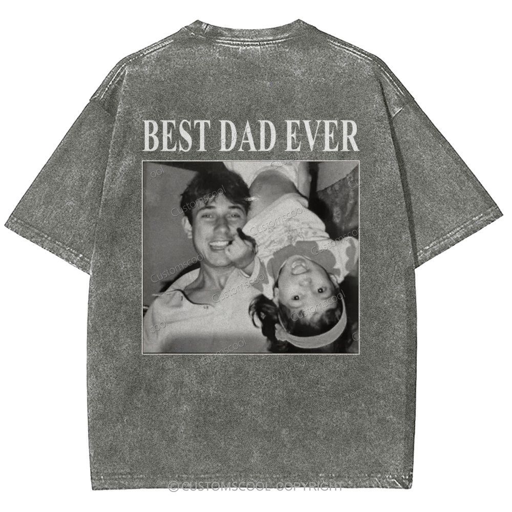 Best Dad Ever Addcustom Photo Unisex Fit Washed T-Shirt cUSTOMSCOOL