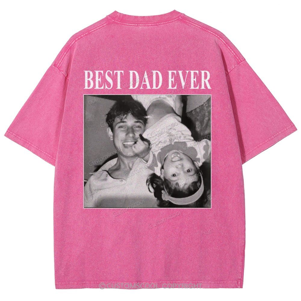 Best Dad Ever Addcustom Photo Unisex Fit Washed T-Shirt cUSTOMSCOOL