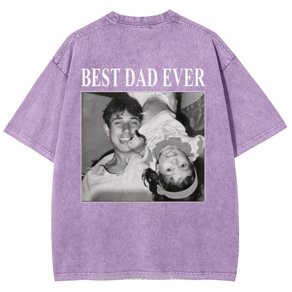 Best Dad Ever Addcustom Photo Unisex Fit Washed T-Shirt cUSTOMSCOOL