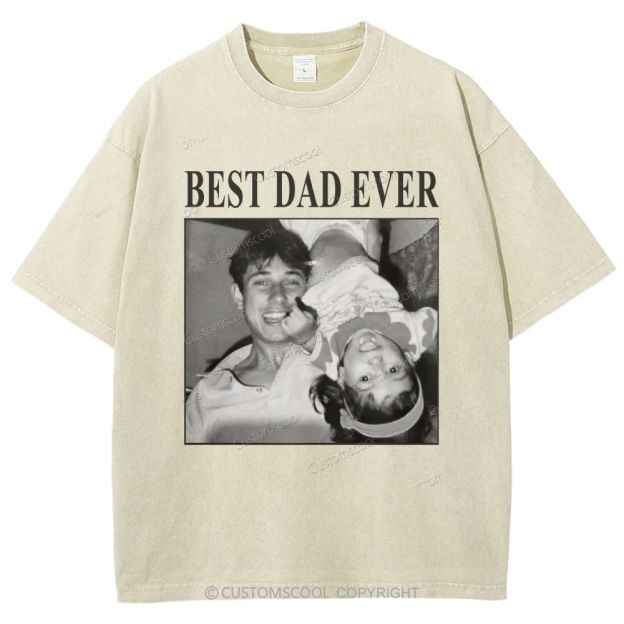 Best Dad Ever Addcustom Photo Unisex Fit Washed T-Shirt