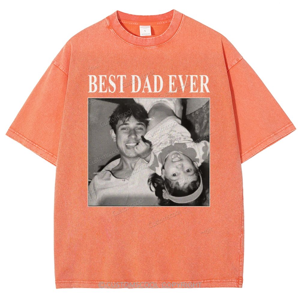 Best Dad Ever Addcustom Photo Unisex Fit Washed T-Shirt