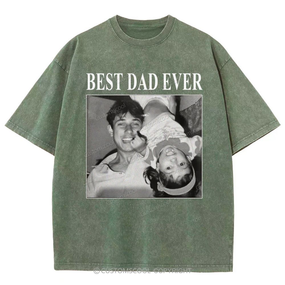 Best Dad Ever Addcustom Photo Unisex Fit Washed T-Shirt