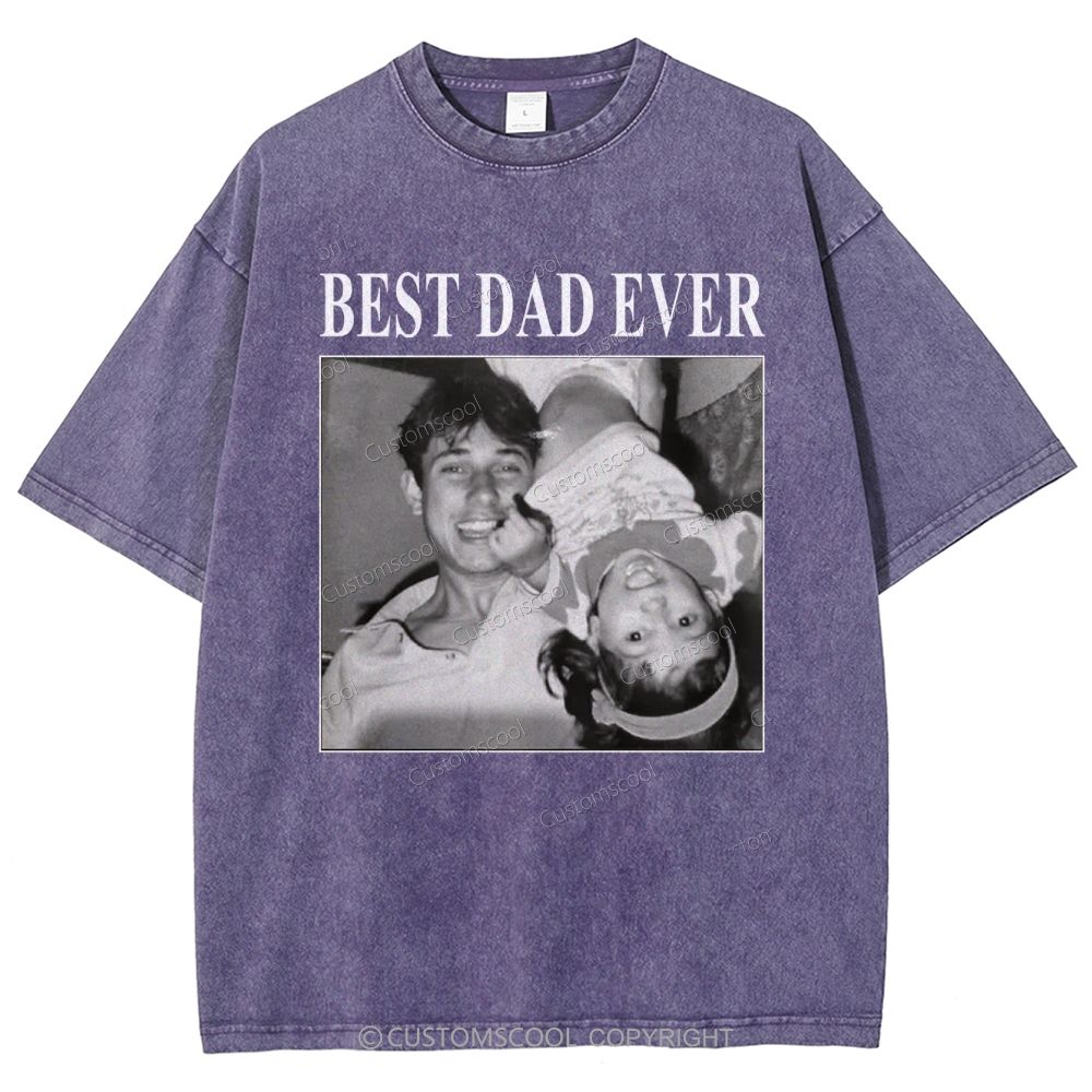 Best Dad Ever Addcustom Photo Unisex Fit Washed T-Shirt