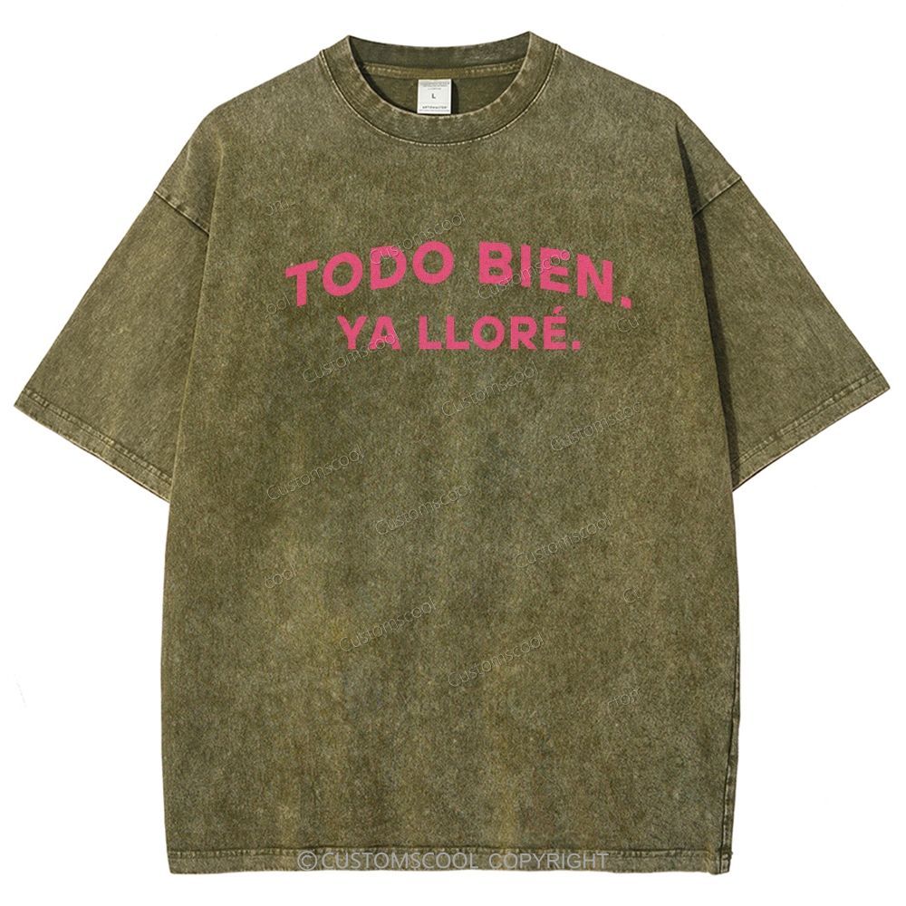 Todo Bien Ya Llore Latina Power Unisex Fit Washed T-Shirt
