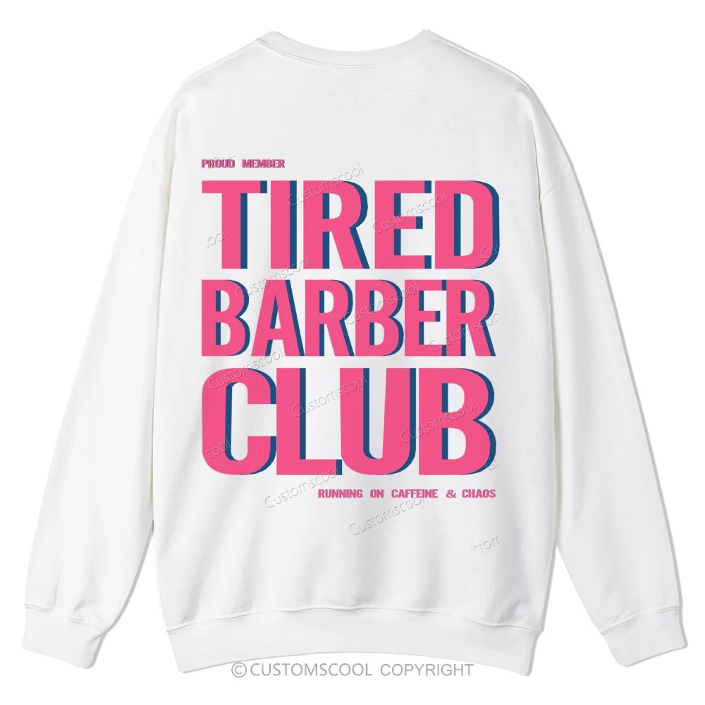 Tired Barber Club Casual Crewneck Sweatshirt