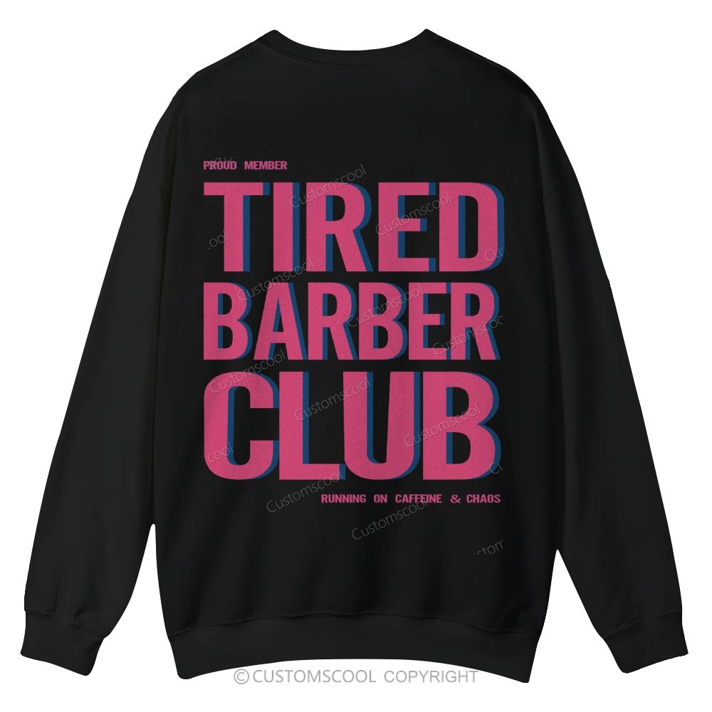 Tired Barber Club Casual Crewneck Sweatshirt
