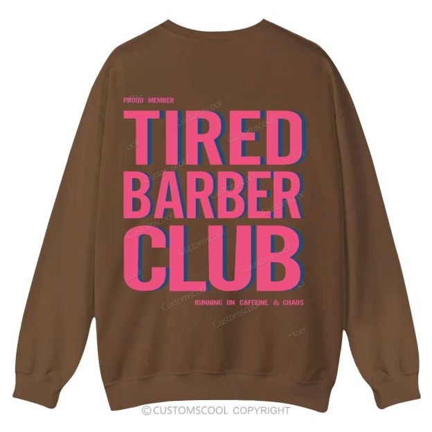 Tired Barber Club Casual Crewneck Sweatshirt