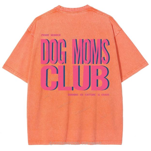 Dog Moms Club Unisex Fit Washed T-Shirt Customscool