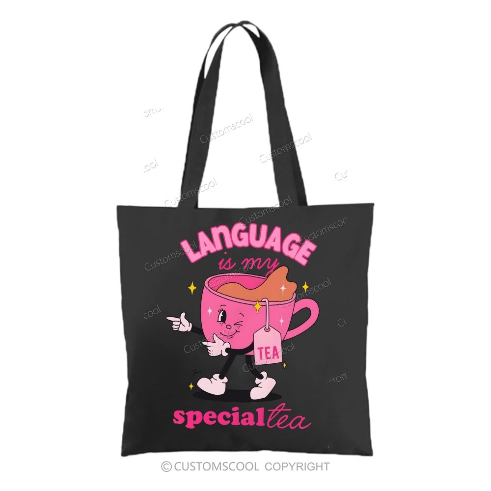 Language Is My Special Tea Tote Bag Customscool
