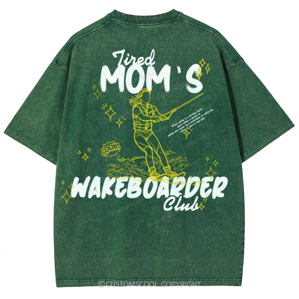 Tired Mom's Wake boarder Club Unisex Fit Washed T-Shirt
